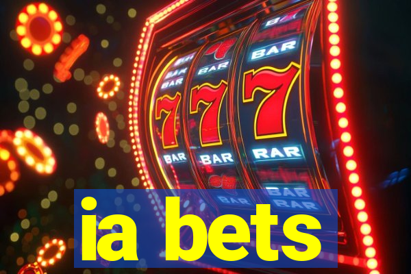 ia bets